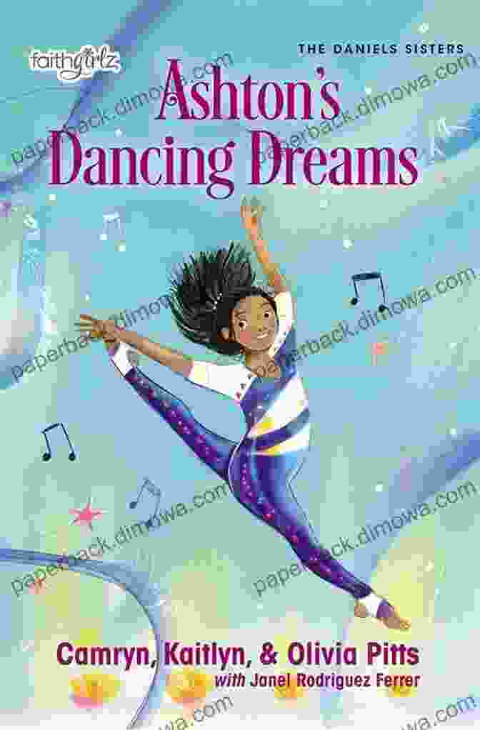 Ashton Dancing Dreams Faithgirlz The Daniels Sisters Book Cover Ashton S Dancing Dreams (Faithgirlz / The Daniels Sisters 2)