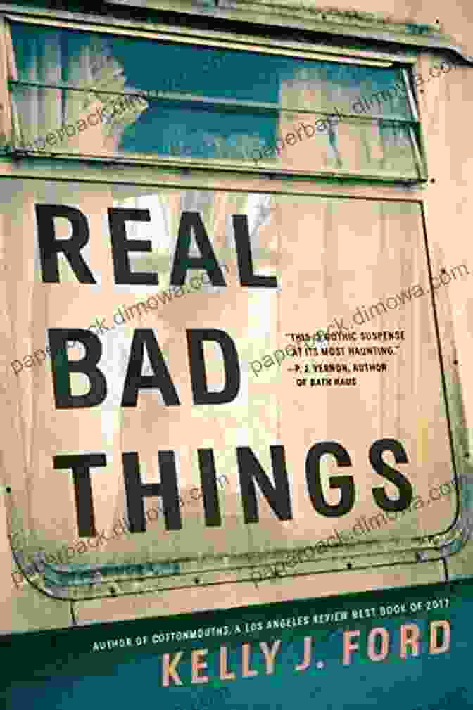 Cover Image Of 'Real Bad Things' By Kelly Ford Real Bad Things Kelly J Ford