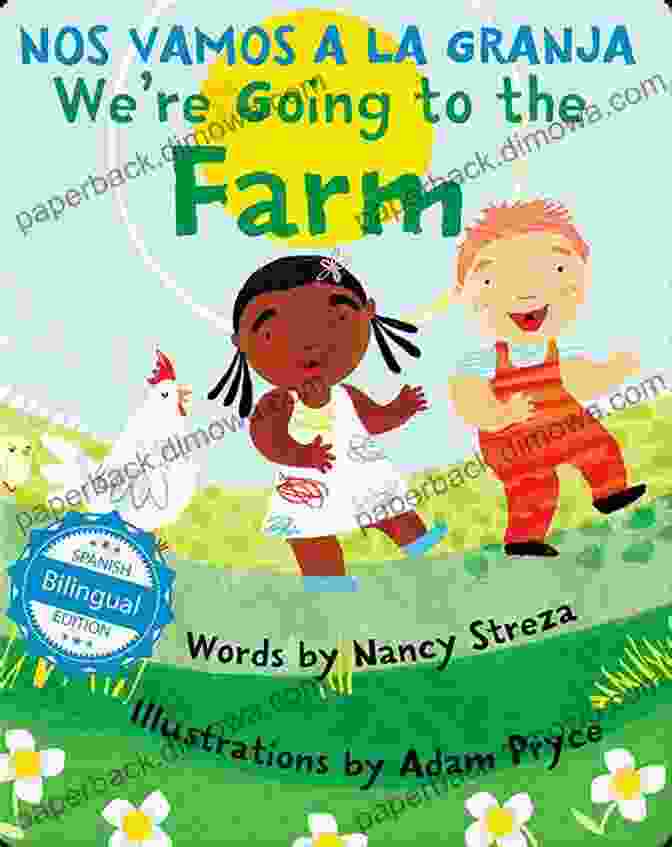 Cover Of 'We're Going To The Farm/Nos Vamos A La Granja' Bilingual Book With A Group Of Children Visiting A Farm And Interacting With Animals We Re Going To The Farm / Nos Vamos A La Granja (Xist Kids Bilingual Spanish English)