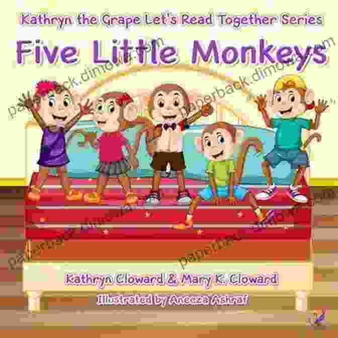 Five Little Monkeys Reading With Kathryn The Grape Five Little Monkeys (Kathryn The Grape Let S Read Together Series)