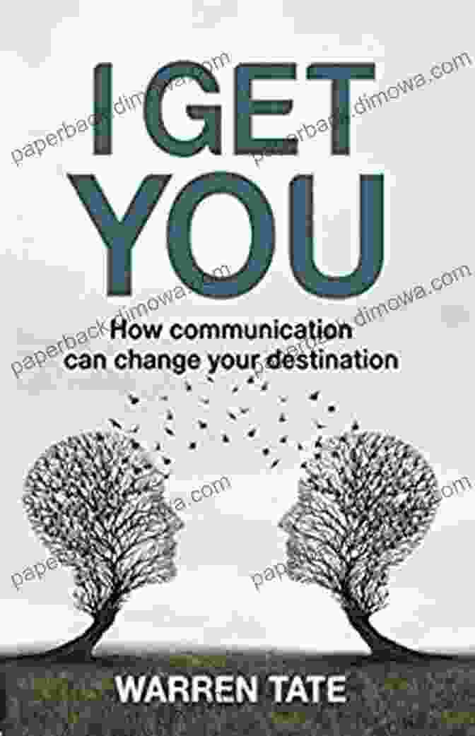 How Communication Can Change Your Destination Book Cover I GET YOU: How Communication Can Change Your Destination