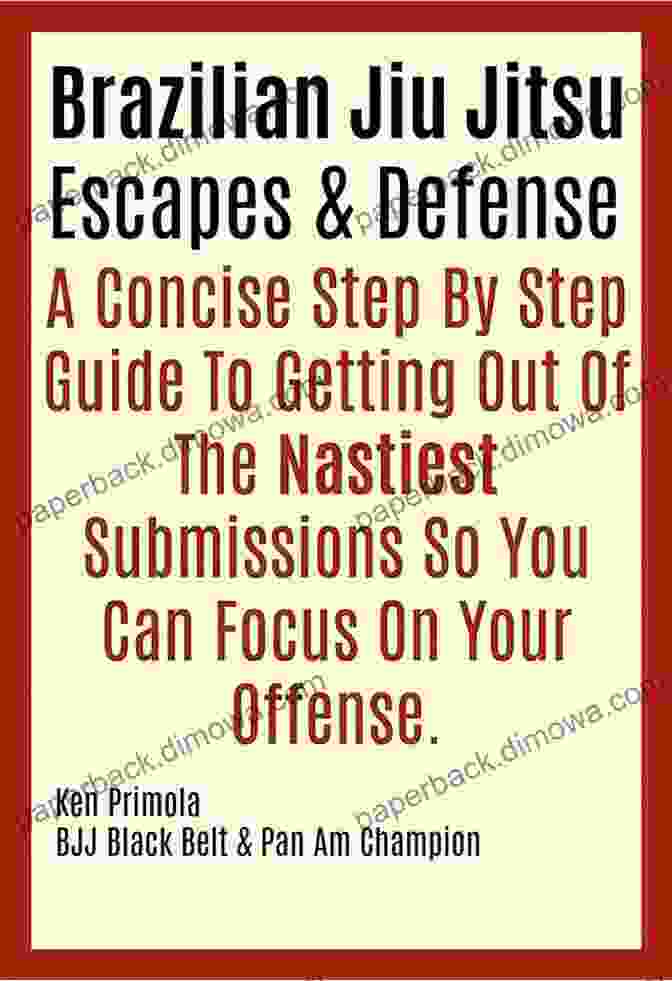 Step By Step Defensive Guide For BJJ Book Cover Brazilian Jiu Jitsu Techniques: Competition Escapes: Step By Step Defensive Guide For BJJ