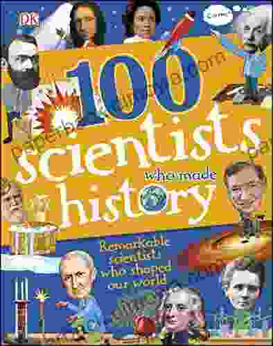 100 Scientists Who Made History (100 In History)