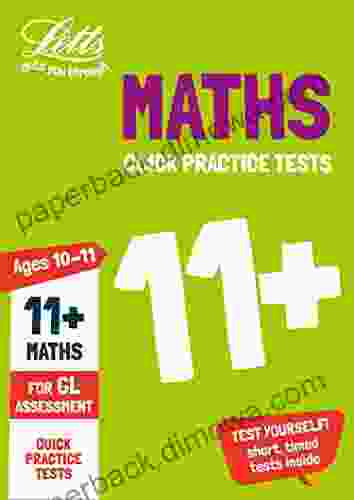 11+ Maths Quick Practice Tests Age 10 11 For The GL Assessment Tests (Letts 11+ Success)