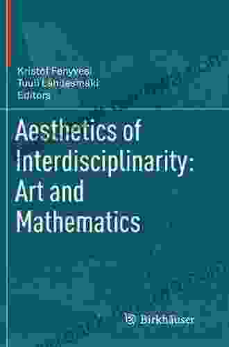 Aesthetics Of Interdisciplinarity: Art And Mathematics