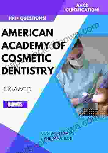 AACD : American Academy Of Cosmetic Dentistry 100+Questions (AACD (American Academy Of Cosmetic Dentistry) 2)