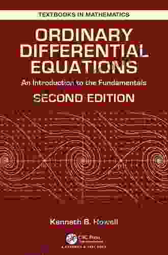 Ordinary Differential Equations: An Introduction To The Fundamentals (Textbooks In Mathematics)