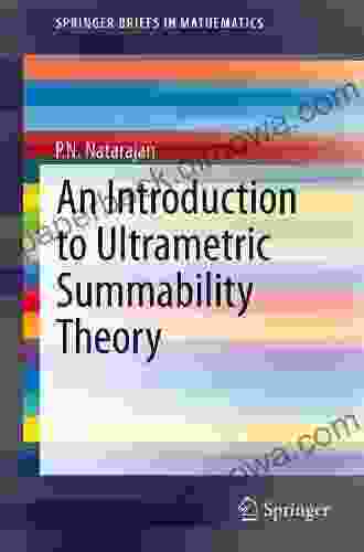 An Introduction To Ultrametric Summability Theory (SpringerBriefs In Mathematics)