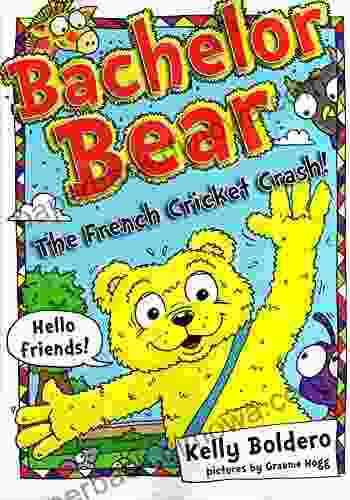 Bachelor Bear And The French Cricket Crash