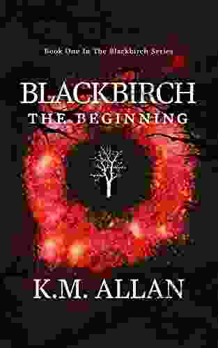 Blackbirch: The Beginning K M Allan