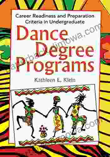 Dance Degree Programs: Career Readiness And Preparation Criteria In Undergraduate