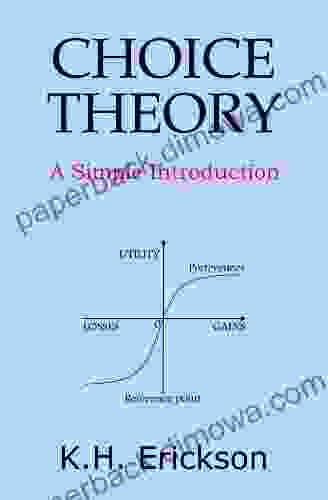 Choice Theory: A Simple Introduction (Simple Introductions)