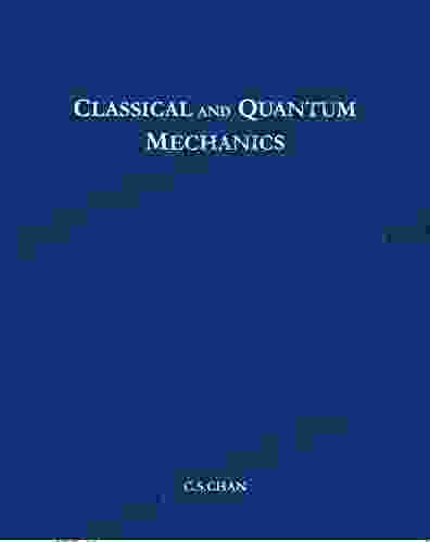 CLASSICAL AND QUANTUM MECHANICS Mark P Silverman