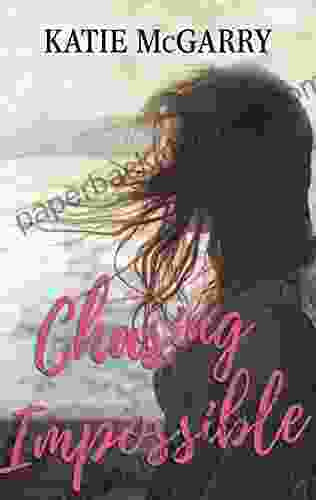 Chasing Impossible: A Coming of Age YA Romance (Pushing the Limits)