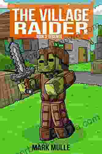 The Village Raider (Book Three): Deceived (Unofficial Diary Of A Minecraft Zombie)