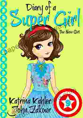 Diary of a Super Girl 9: The New Girl