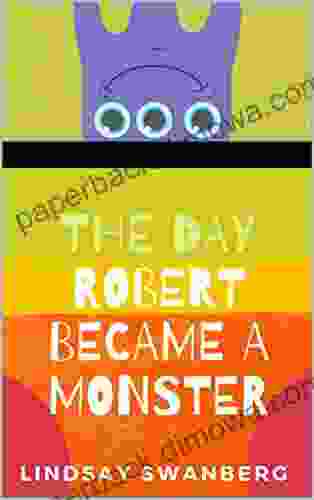 The Day Robert Became A Monster