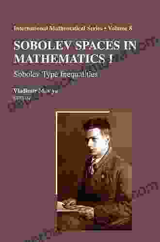 Sobolev Spaces In Mathematics I: Sobolev Type Inequalities (International Mathematical 8)