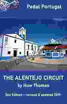 The Alentejo Circuit: 2nd Edition (Pedal Portugal Tours Day Rides 1)