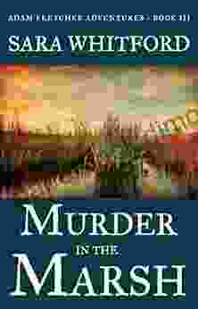 Murder In The Marsh (Adam Fletcher Adventure 3)