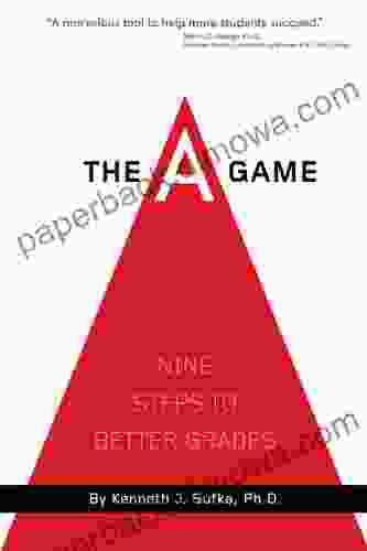 The A Game: Nine Steps To Better Grades