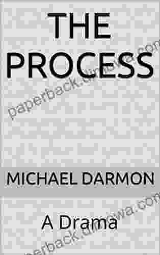 The Process: A Drama Michael Darmon