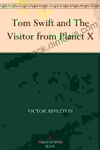 Tom Swift And The Visitor From Planet X