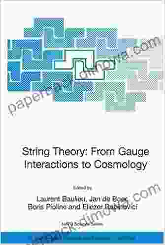 String Theory: From Gauge Interactions To Cosmology: Proceedings Of The NATO Advanced Study Institute On String Theory: From Gauge Interactions To Cosmology Physics And Chemistry 208)