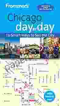 Frommer S Chicago Day By Day (Day By Day Guides)