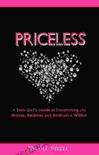 Priceless: A Girl S Guide To Uncovering The Beauty Boldness Brilliance Within