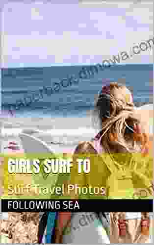 Girls Surf To: Surf Travel Photos