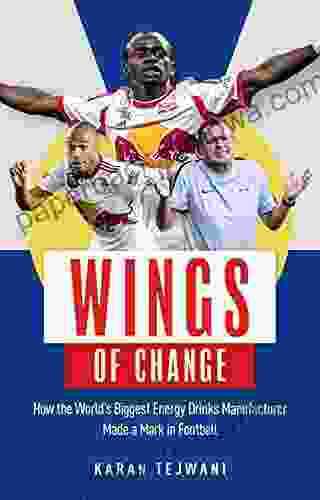 Wings Of Change: How The World S Biggest Energy Drink Manufacturer Made A Mark In Football