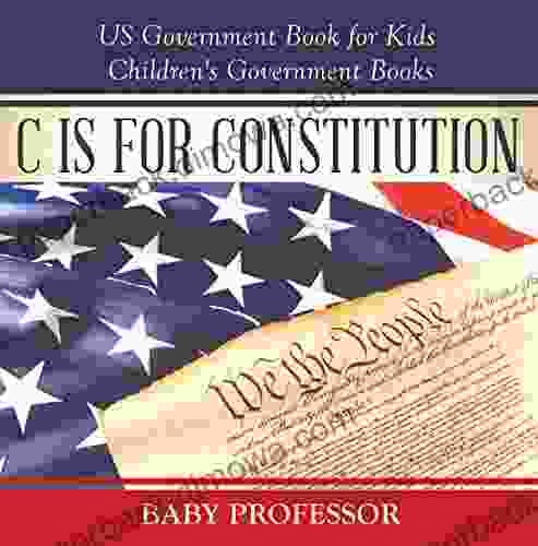 C Is For Constitution US Government For Kids Children S Government