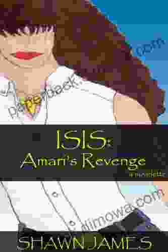 Isis: Amari s Revenge Shawn James