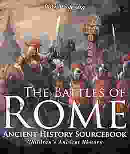 The Battles Of Rome Ancient History Sourcebook Children S Ancient History