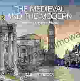 The Medieval And The Modern Children S European History