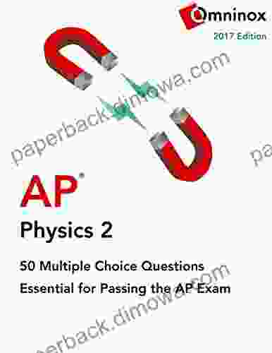 AP Physics 2 50 Multiple Choice Questions: Essential for acing the 2024 Exam (Practice Exam Questions)