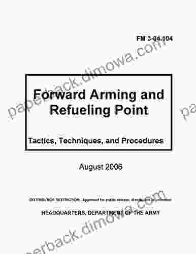 FM 3 04 104 Forward Arming And Refueling Point