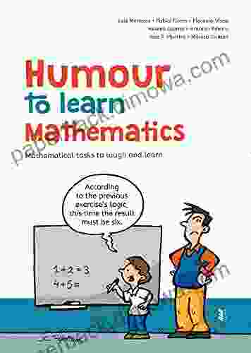 Humour To Learn Mathematics: Mathematical Tasks To Laugh And Learn