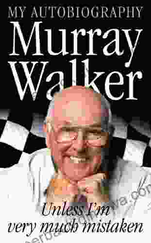 Murray Walker: Unless I M Very Much Mistaken