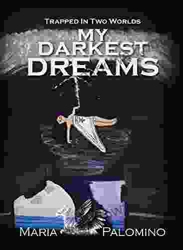 My Darkest Dreams: Trapped In Two Worlds