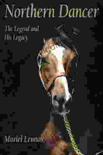 Northern Dancer: The Legend And His Legacy