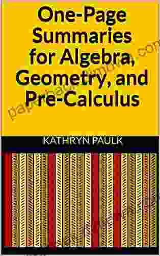 One Page Summaries For Algebra Geometry And Pre Calculus