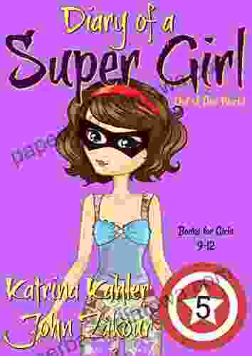 Diary of a Super Girl 5: Out of this World: for Girls 9 12