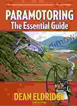 Paramotoring: The Essential Guide Ken Primola