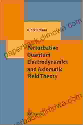 Perturbative Quantum Electrodynamics And Axiomatic Field Theory (Theoretical And Mathematical Physics)