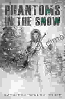 Phantoms In The Snow Kathleen Benner Duble