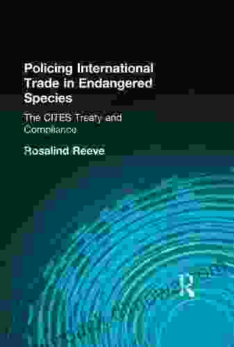 Policing International Trade In Endangered Species: The CITES Treaty And Compliance