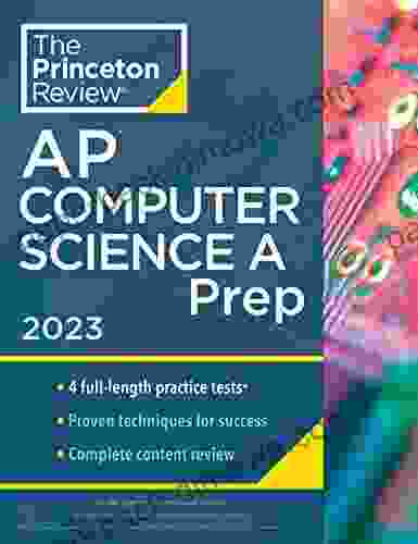 Princeton Review AP Computer Science A Prep 2024: 4 Practice Tests + Complete Content Review + Strategies Techniques (College Test Preparation)