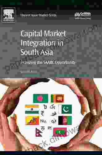 Capital Market Integration In South Asia: Realizing The SAARC Opportunity